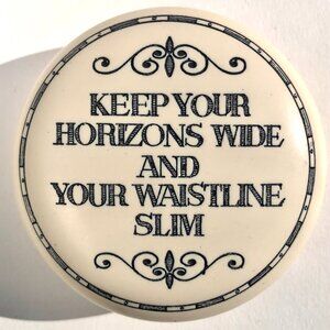 Concord paperweight Keep Your Horizons Wide And Your Waistline Slim discontinued